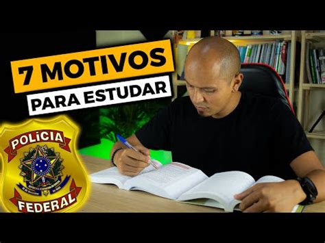 Motivos Para Estudar Para O Concurso Agente Administrativo Pf