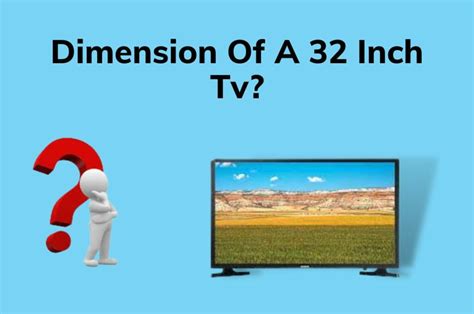 How Big Is A 32-Inch TV? (What Are The Dimensions)