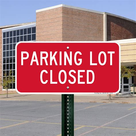 Parking Lot Closed Sign | At The Best Price, SKU: K-0774