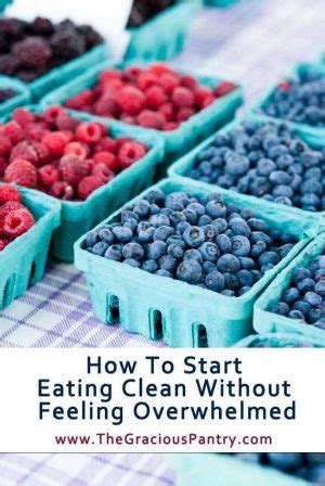 start eating clean  feeling overwhelmed