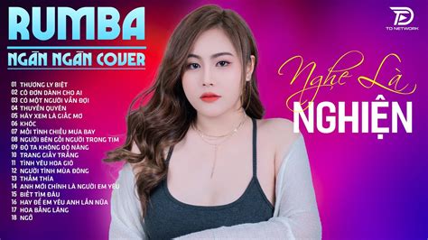 CÔ ĐƠN DÀNH CHO AI THẤM THÍA RUMBA NGÂN NGÂN COVER Top Bản RUMBA HOT TikTok Mới Nhất