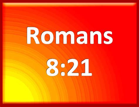 Romans 821 Because The Creature Itself Also Shall Be Delivered From