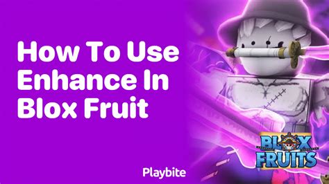 How to Use Enhance in Blox Fruit: Boost Your Game! - Playbite