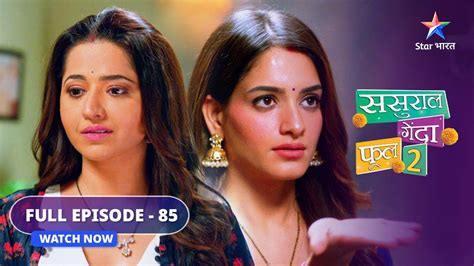 Full Episode 85 Sasural Genda Phool 2 Ishaan Ne Badi Maa Ko Bataai