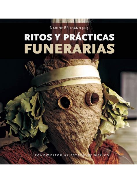 Ritos Y PrÁcticas Funerarias Discursos Y Representaciones De La Muerte