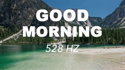 GOOD MORNING Music At 528 Hz Boost Positive Energy Peaceful Morning