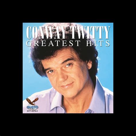 ‎Conway Twitty Greatest Hits by Conway Twitty on Apple Music