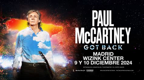 Paul Mccartney Regresa A Madrid Con Su Gira Got Back No Te Pierdas