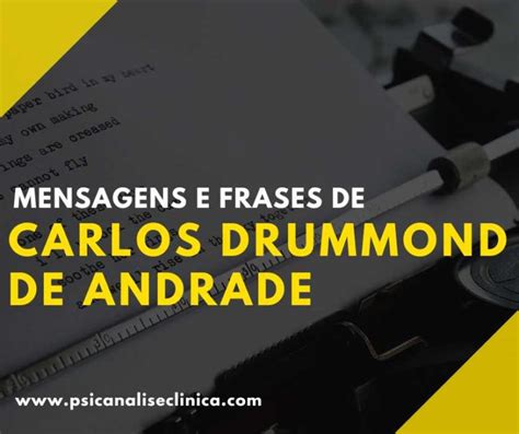 50 mensagens e frases de Carlos Drummond de Andrade Psicanálise Clínica