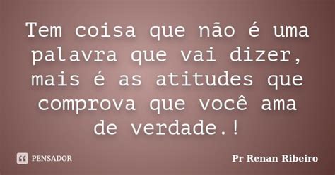 Tem Coisa Que Não é Uma Palavra Que Pr Renan Ribeiro Pensador