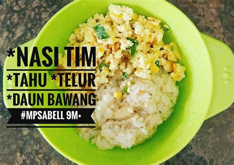 Resep MPASI 9 Bulan Nasi Tim Tahu Oleh Kartika Wulan Sari Cookpad