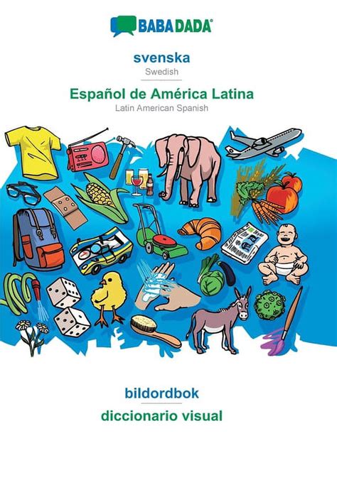 Babadada Svenska Espa Ol De Am Rica Latina Bildordbok Diccionario Visual Swedish Latin