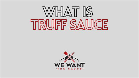 What Is Truff Sauce ⋆ We Want The Sauce
