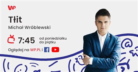 Wirtualna Polska On Twitter Jutro O Go Ciem Wroblewski M