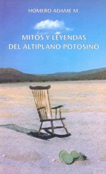 Mitos Y Leyendas Del Altiplano Potosino Fondos Editoriales M Xico