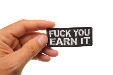 Fuck You Earn It Offensive Iron On Patch Iron On Offensive Patches By Ivamis Patches