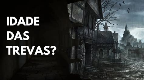 Idade Das Trevas