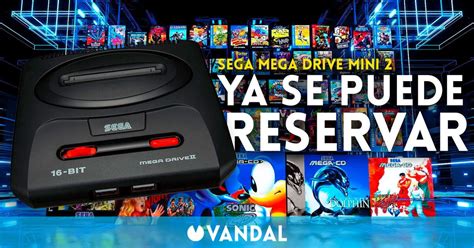 Sega Mega Drive 2 Can Now Be Reserved In Spain Date And List Of