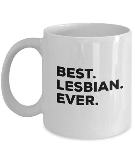 Best Lesbian Ever Lesbian Coffee Mug Lesbian Gifts Lesbian Etsy