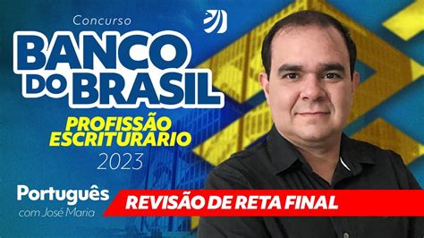 Concurso Banco Do Brasil Profiss O Escritur Rio Revis O De Reta