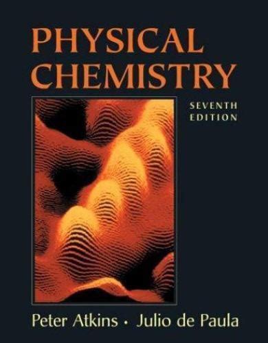 Physical Chemistry By Atkins Peter Atkins P W De Paula Julio