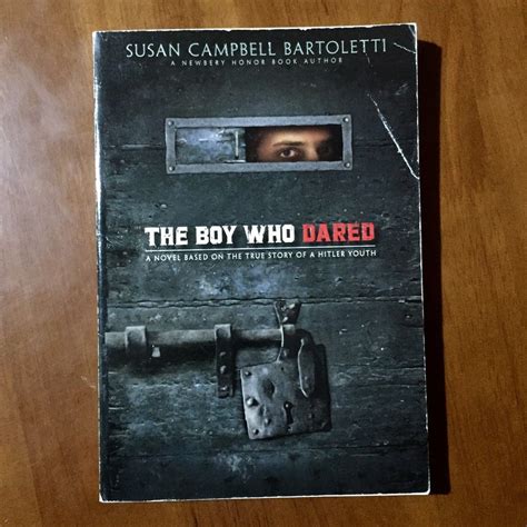 The Boy Who Dared Novel Based On The True Story Of A Hitler Youth By