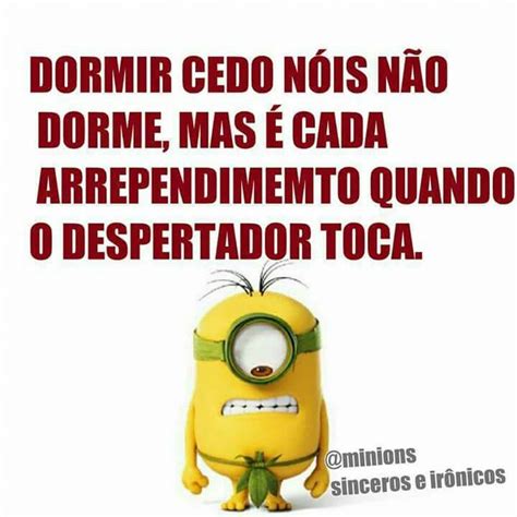 Pin de Alexandra Mauriz em Engraçadas Citações minions Frases