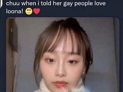 Chuu When I Told Her Gay People Love Loona Reaction Face Kpop Memes