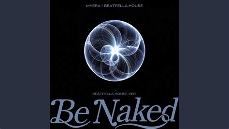 Be Naked Beatpella House Ver Youtube