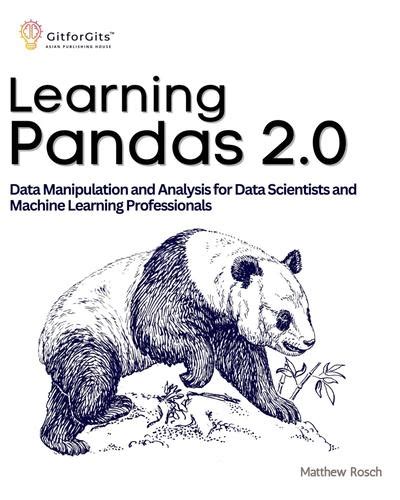 Learning Pandas A Comprehensive Guide To Data Manipulation And