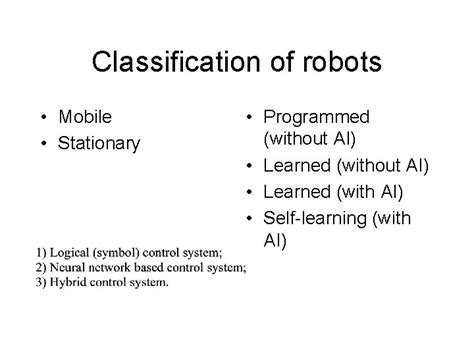 Intelligent Systems Lecture 13 Intelligent robots Classification of