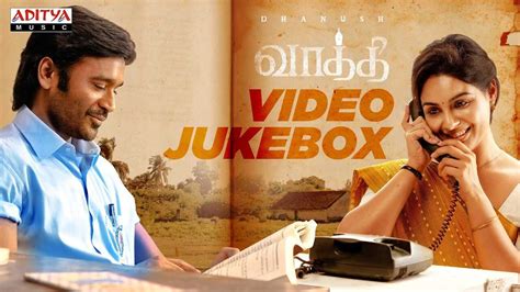 Watch Latest Tamil Official Music Video Songs Jukebox Of Vaathi Tamil Video Songs Times Of