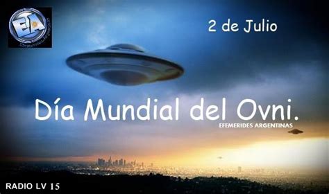 Conozca Por Qué Se Celebra El 02 De Julio El ´día Del Ovni´