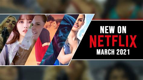 What Is New Coming To Netflix March Netflix March New