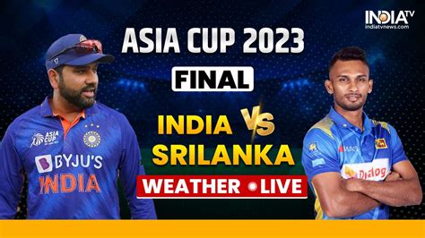 India vs Sri Lanka Colombo Weather updates LIVE: Will India vs Sri ...