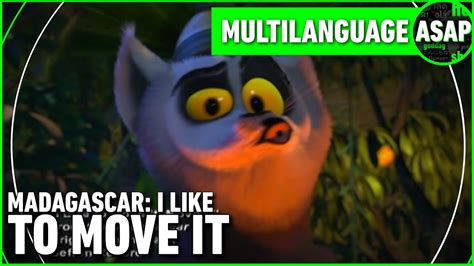 Madagascar I Like To Move It Multilanguage Requested Youtube