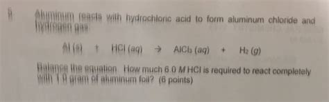 Solved Aluminum Reacts With Hydrochloric Acid To Form