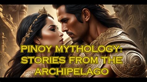 PINOY MYTHOLOGY ( PHILIPPINES ) : STORIES FROM THE ARCHIPELAGO - YouTube