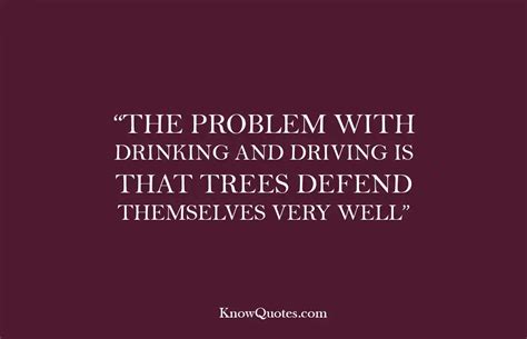 Anti Drinking And Driving Slogans KnowQuotes