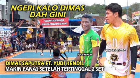 Ngeri Dimas Saputra Ft Yudi Kendil Makin Panas Setelah Tertinggal