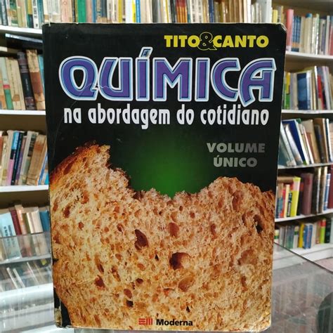 Quimica Na Abordagem Do Cotidiano - Química na Abordagem do Cotidiano: Peruzzo, Tito Miragaia ...
