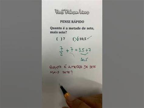 Qual É A Metade De 7 - Quanto é a metade de 7, mais 7 #matemática #shorts Prof Robson Liers ...