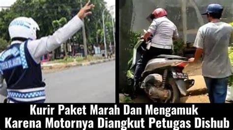 Petugas Kurir Paket Mengamuk Karena Motornya Diangkut Oleh Dinas