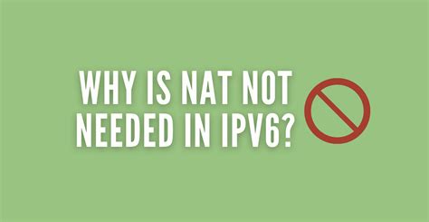 Why Is Nat Not Needed In Ipv6 — Rapidseedbox