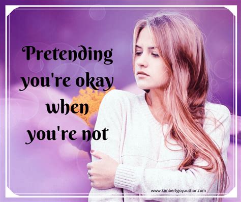 Pretending Youre Okay When Youre Not Kimberly Joy Author