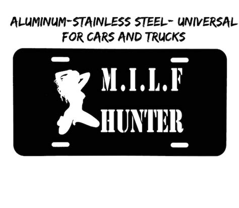 Milf Hunter Front License Plate Made In The USA Aluminum And Etsy