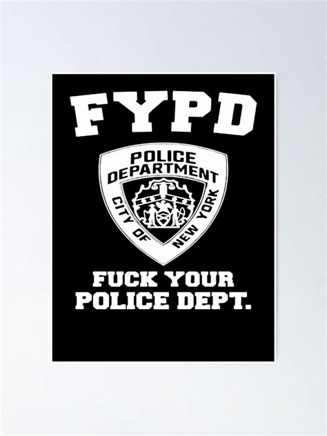 Fypd Fuck Your Ploice Dept Funny Hilarious Police Dept Logo Poster By KaleGraham Redbubble