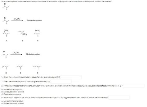 Solved When The Compound Shown Reacts With Sodium Methoxide Chegg