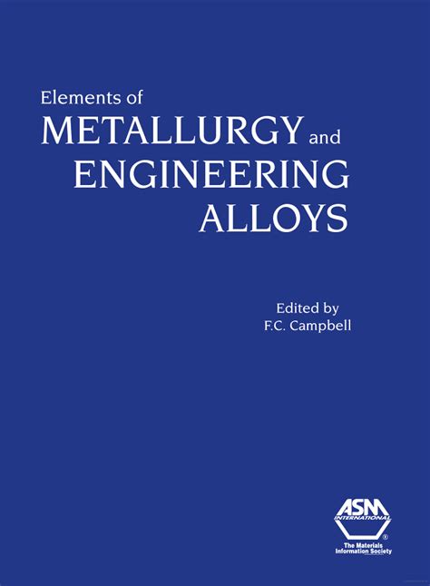 Elements of Metallurgy and Engineering Alloys - Google Books (With ...
