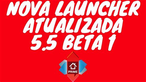 Nova Launcher Beta Novo Recurso Youtube